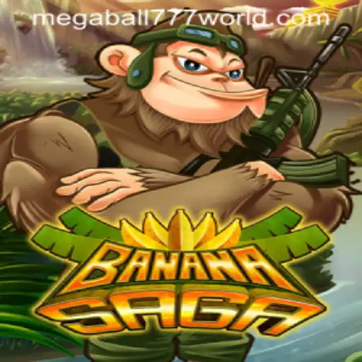 Exploring the Exciting World of BananaSaga and the Thrill of MEGABALL777