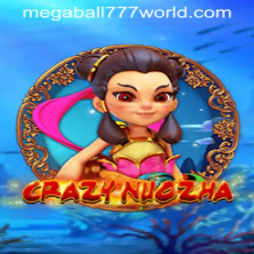 Exploring the Thrills of CrazyNuoZha and MEGABALL777